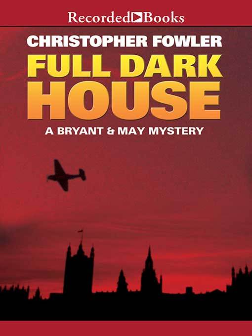 Title details for Full Dark House by Christopher Fowler - Wait list